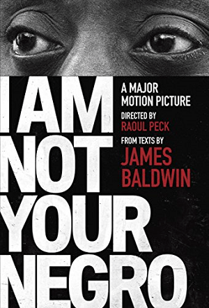 MOVIE:  I am Not Your&nbsp;Negro