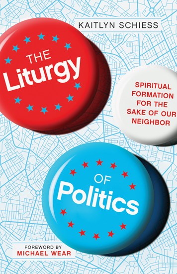 BOOK: The Liturgy of&nbsp;Politics