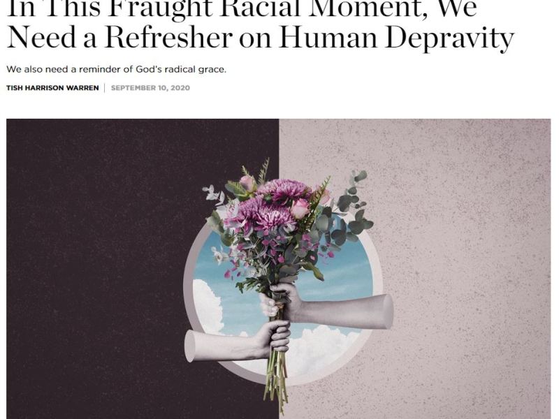 ARTICLE: In This Fraught Racial Moment, We Need a Refresher on Human&nbsp;Depravity