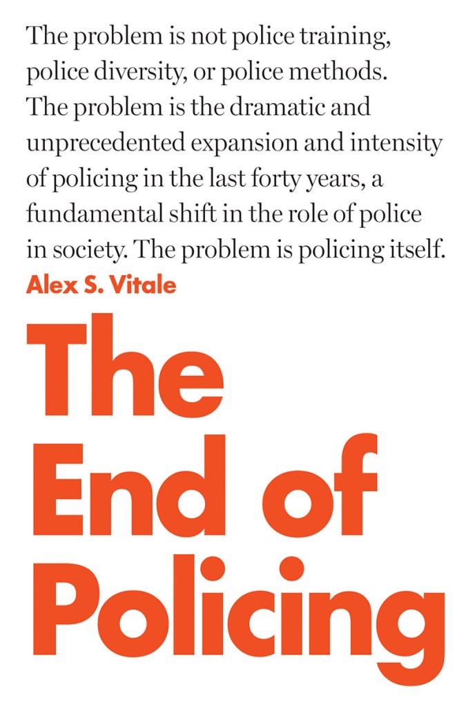 BOOK:  The End of&nbsp;Policing