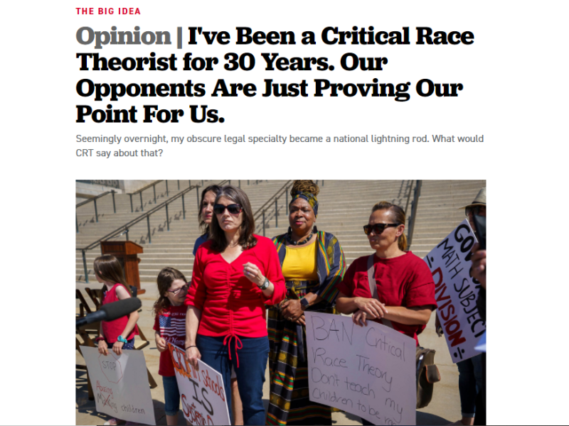 ARTICLE: I’ve Been a Critical Race Theorist for 30 Years. Our Opponents Are Just Proving Our Point For&nbsp;Us