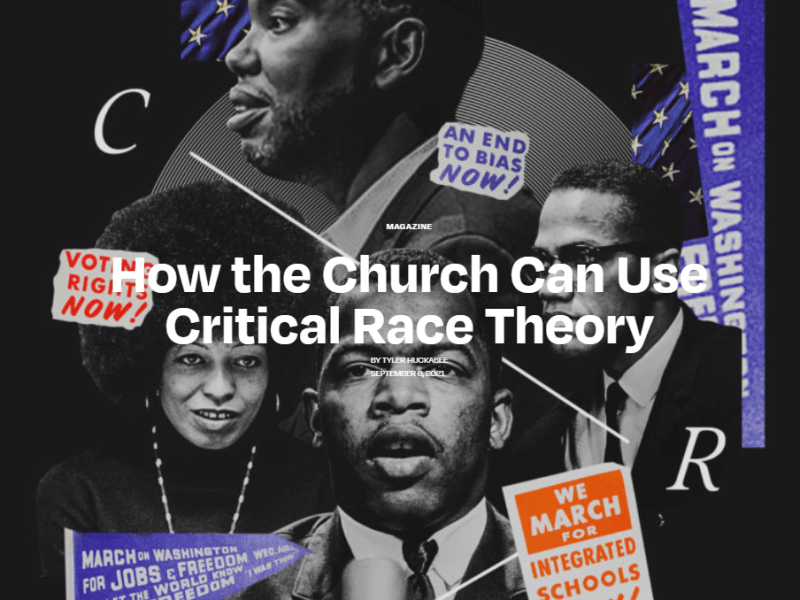 ARTICLE:  How the Church Can Use Critical Race&nbsp;Theory