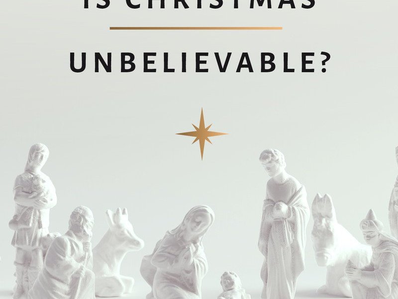BOOK: Is Christmas&nbsp;Unbelievable?