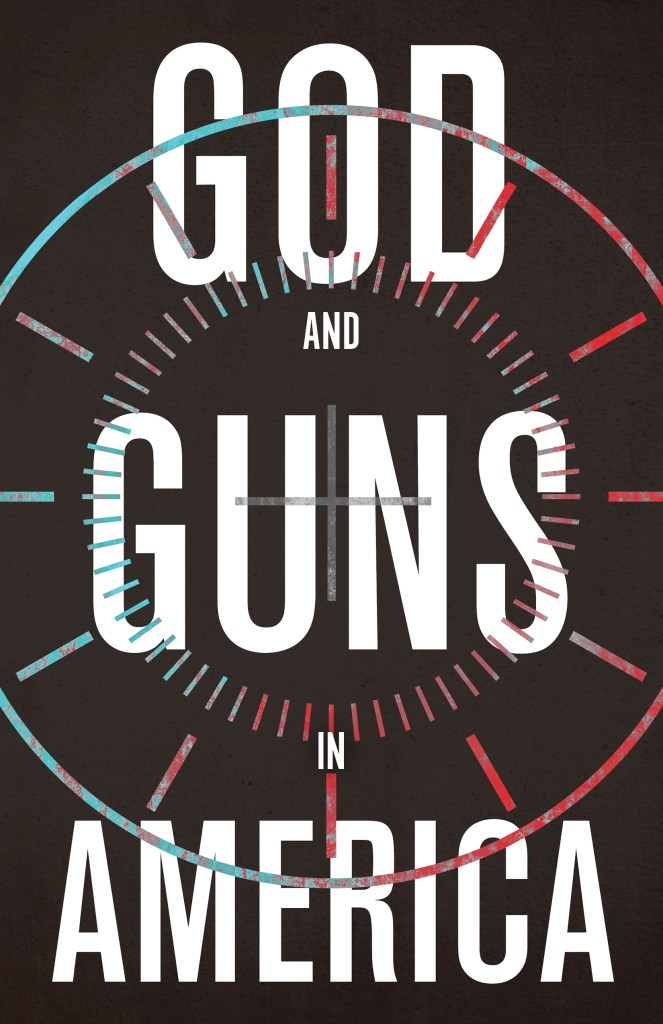 BOOK: God and Guns in&nbsp;America