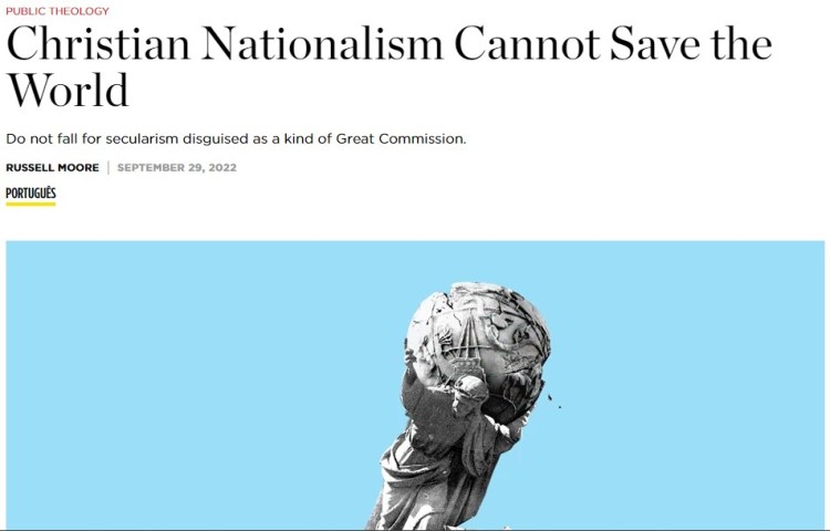 ARTICLE: Christian Nationalism Cannot Save the&nbsp;World